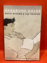 Load image into Gallery viewer, VAGABOND HOLES: DAVID McCOMB & THE TRIFFIDS - CHRIS COUGHRAN & NIALL LUCY - PAPERBACK