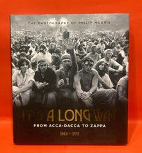 Load image into Gallery viewer, IT'S A LONG WAY FROM ACCA-DACCA TO ZAPPA: THE PHOTOGARPHY OF PHILLIP MORRIS