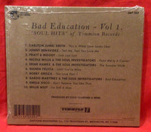 Load image into Gallery viewer, BAD EDUCATION VOL 1 - SOUL HITS OF TIMMION RECORDS - CD  (NEW/ SEALED)
