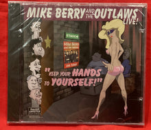 Load image into Gallery viewer, MIKE BERRY AND THE OUTLAWS LIVE! - KEEP YOUR HANDS TO YOURSELF - CD (NEW/ SEALED)
