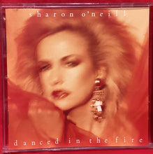 Load image into Gallery viewer, SHARON O'NEILL - DANCED IN THE FIRE CD
