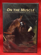 Load image into Gallery viewer, ON THE MUSCLE - PORTRAIT OF A THOROUGHBRED RACING STABLE  (NEW / SEALED) IMPORT
