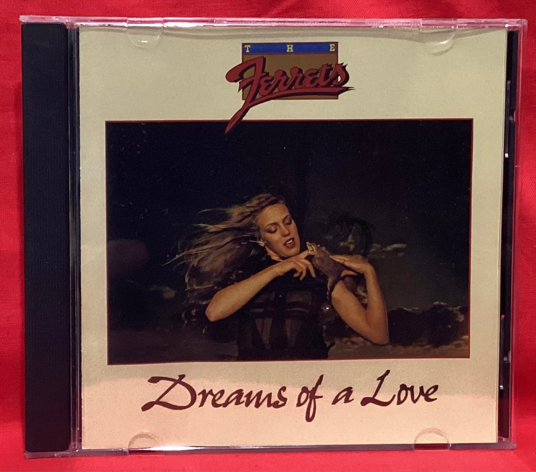THE FERRETS - DREAMS OF A LOVE - CD (1993 RE-ISSUE)
