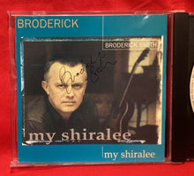 Load image into Gallery viewer, BRODERICK SMITH - MY SHIRALEE (SIGNED) - CD
