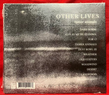 Load image into Gallery viewer, OTHER LIVES - TAMER ANIMALS - CD (NEW/ SEALED)
