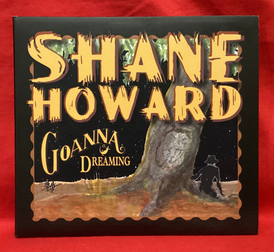 SHANE HOWARD - GOANNA DREAMING - CD