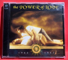 Load image into Gallery viewer, THE POWER OF LOVE - 1980 - 1983  - 2 CD SET (SEALED)
