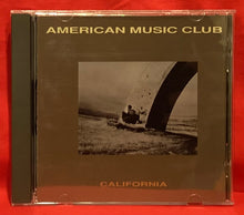 Load image into Gallery viewer, AMERICAN MUSIC CLUB - CALIFORNIA - CD
