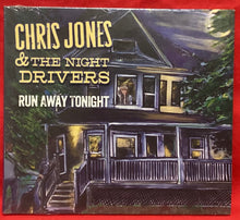 Load image into Gallery viewer, CHRIS JONES &amp; THE NIGHT DRIVERS - RUN AWAY TONIGHT - CD (NEW/ SEALED)
