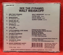 Load image into Gallery viewer, WALT WEISKOPF - SEE THE PYRAMID -  CD (NEW /SEALED)
