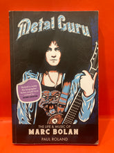 Load image into Gallery viewer, METAL GURU: THE LIFE AND MUSIC OF MARC BOLAN - BY PAUL ROLOAND - PAPERBACK BOOK
