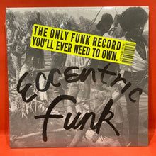 Load image into Gallery viewer, VARIOUS - ECCENTRIC FUNK - NUMERO GROUP LP -  CLEAR VINYL (NEW/ SEALED)
