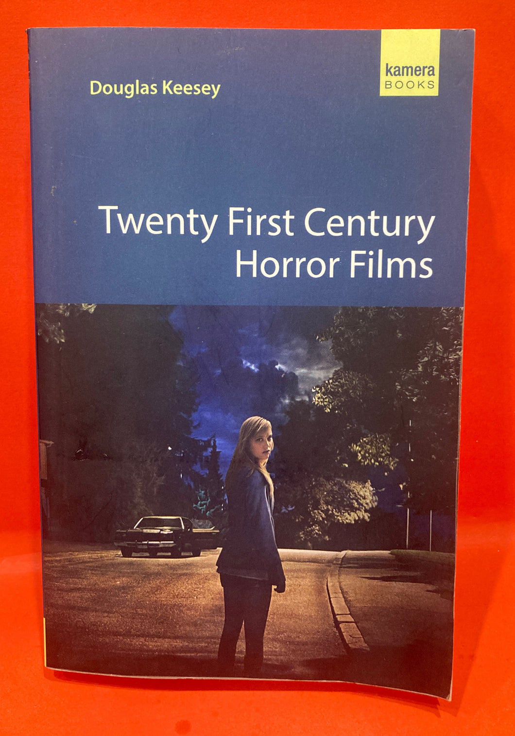 TWENTY FIRST CENTURY HORROR FILMS - DOUGLAS KEESEY - PAPERBACK