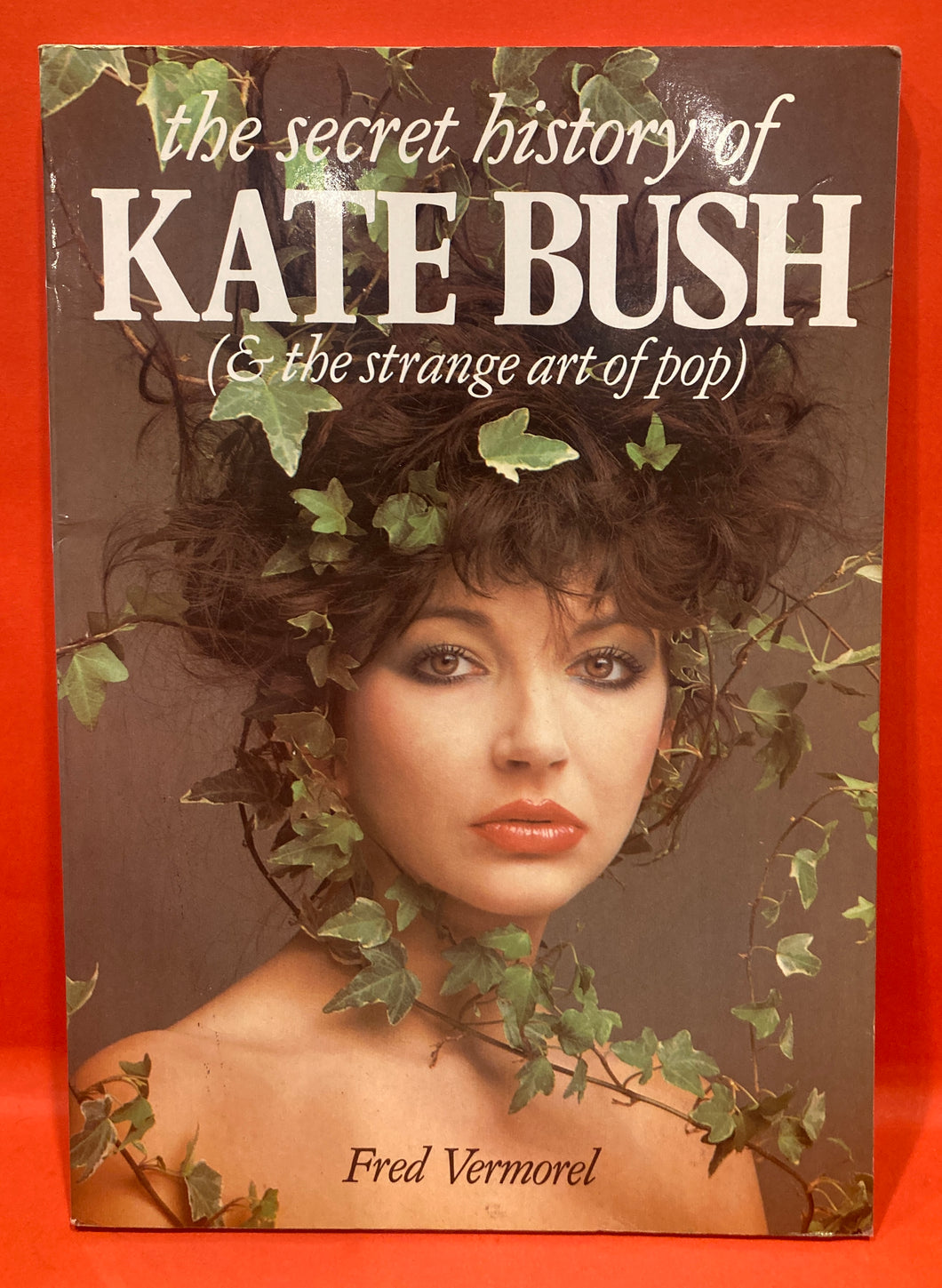 THE SECRET HISTORY OF  KATE BUSH (& THE STRANGE ART OF POP) by FRED VERMOREL - PAPERBACK BOOK