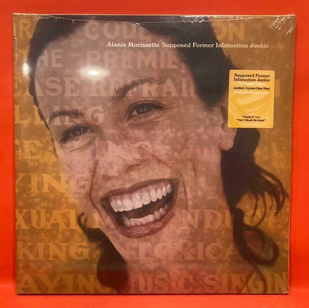 ALANIS MORISSETTE - SUPPOSED FORMER INFAUATION JUNKIE 2X LP - THANK U EDITION -  CRYSTAL-CLEAR VINYL (NEW/SEALED)