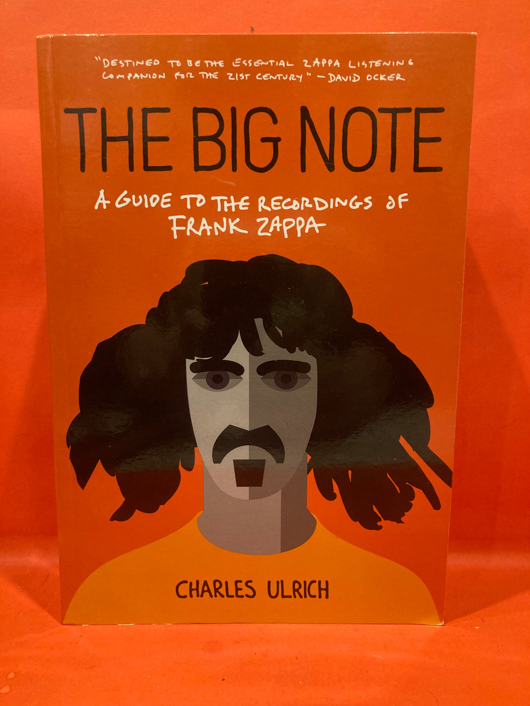 THE BIG NOTE: A GUIDE TO THE RECORDINGS OF FRANK ZAPPA BY CHRLES ULRICH - VERY RARE!