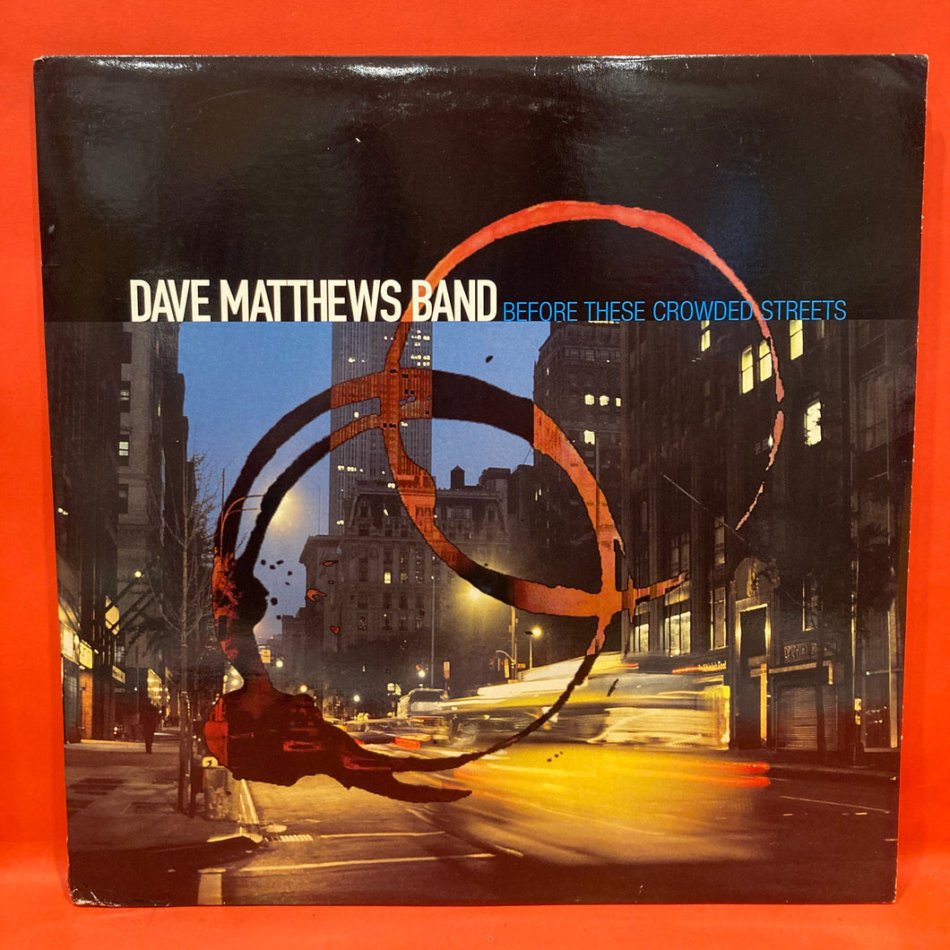 DAVE MATTHEWS BAND - BEFORE THESE CROWDED STREETS  2X LP - VINYL ORIG 1998