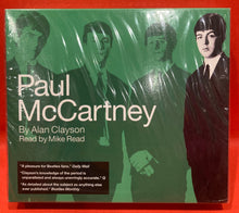 Load image into Gallery viewer, PAUL MCCARTNEY  BY ALAN CLARKSON - READ BY MIKE READ -  AUDIOBOOK -  3X CD (NEW / SEALED) BEATLES
