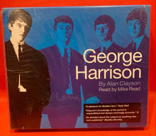 Load image into Gallery viewer, GEORGE HARRISON  BY ALAN CLARKSON - READ BY MIKE READ -  AUDIOBOOK -  3X CD (NEW / SEALED) BEATLES
