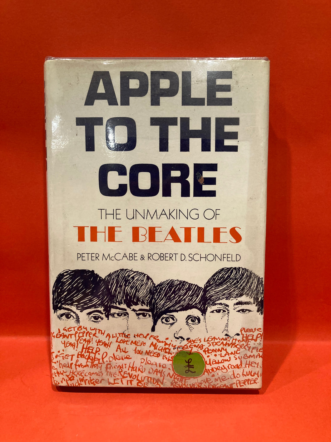 APPLE TO THE CORE - THE UNMAKING OF THE BEATLES by PETER McCABE & ROBERT D. SCHONFELD - HARDCOVER BOOK