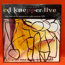 Load image into Gallery viewer, ED KUEPPER - LIVE - LONG RIDER ON THE SHORTWAVES, RADIO SESSION 1999 - THE PRINCE MELON BOOTLEG SERIES VOLUME 15 - CD
