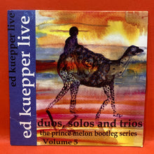 Load image into Gallery viewer, ED KUEPPER - LIVE - DUOS, SOLOS AND TRIOS - THE PRINCE MELON BOOTLEG SERIES VOLUME 5 - CD
