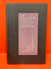 Load image into Gallery viewer, THE MELANCHOLY DEATH OF OYSTER BOY - BY TIM BURTON -  HARDCOVER BOOK
