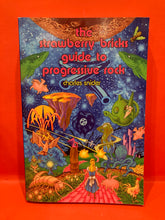 Load image into Gallery viewer, THE STRAWBERRY BRICKS GUIDE TO PROGRESSIVE ROCK - 1ST EDITION - BY CHARLES SNIDER-  PAPERBACK BOOK
