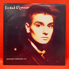 Load image into Gallery viewer, SINEAD O'CONNOR - NOTHING COMPARES TO YOU 7" SINGLE - VINYL

