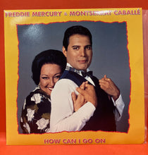 Load image into Gallery viewer, FREDDIE MERCURY &amp; MONTSERRAT CABALLÉ - HOW CAN I GO ON - 7" SINGLE - VINYL (QUEEN)
