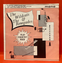 Load image into Gallery viewer, THE WILDCATS &amp; THE RENEGADES - PLAY COUNTRY ROCK - 7" EP - VINYL
