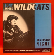 Load image into Gallery viewer, TONY &amp; THE WILDCATS - TOMORROW NIGHT -  7" EP - VINYL
