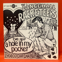 Load image into Gallery viewer, THE DANCEHALL RACKETEERS - I'VE GOT A HOLE IN MY POCKET 7" SINGLE - VINYL
