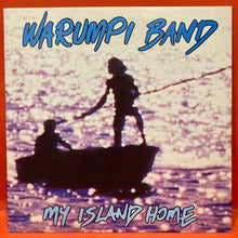 Load image into Gallery viewer, WARUMPI BAND - MY ISLAND HOME 7" SINGLE - VINYL
