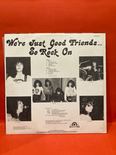 Load image into Gallery viewer, CLOUD NINE - WE&#39;RE JUST GOOD FRIENDS SO ROCK ON LP - 1975 OZ HARD ROCK VINYL
