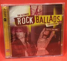 Load image into Gallery viewer, ULTIMATE ROCK BALLADS COLLECTION, THE - THESE DREAMS - 2 CD DISCS (SEALED)
