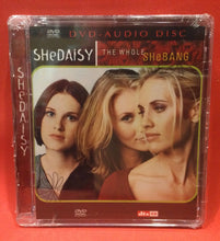 Load image into Gallery viewer, SHEDAISY - THE WHOLE SHEBANG - DVD-AUDIO (SEALED)

